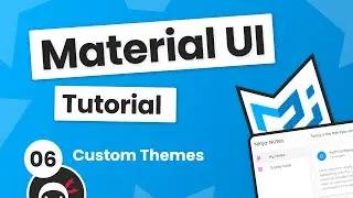 Material UI Tutorial #6 - Custom Themes