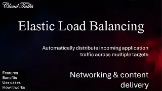 Elastic Load Balancing (ELB)