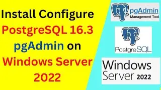 How to download install configure PostgreSQL 16 and pgadmin on Windows Server 2022 | 2024 updated