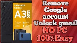 Samsung A3 core frp bypass | Remove Google account A3core samsung