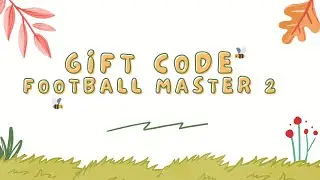 Football Master 2 | Mã quà tặng FM2 | Bậc thầy bóng đá 2 | New gift code