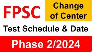 FPSC Phase 2/2024 Test Schedule and Test Date | FPSC Change of Center Deadline | FPSC Preparation