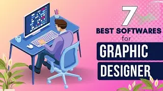 [TOP 7] Latest & Best Graphic Design Software For YOU!! 