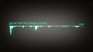 KMB - Give Me Some Time (Original Club Mix)