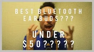 Best Bluetooth Earbuds Under $50: Soundpeats Q16 Review/First Impressions