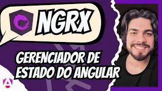 ANGULAR NGRX MASTERCLASS: Effects, Reducers, Actions, Stores Explicados com Exemplos Práticos