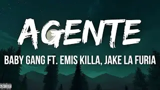 AGENTE - Baby Gang Ft. Emis Killa, Jake La Furia ( TESTO/LYRICS ) | #babygang#emiskilla#jakelafuria