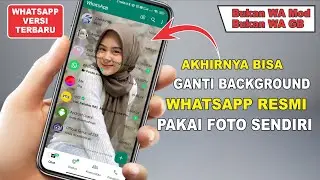 Cara Ganti Background di WHATSAPP RESMI Pakai Fitur Terbaru di 2024