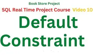 #10 Default Constraint in SQL | Free SQL Real Time Project Course | SQL Full Course in Telugu