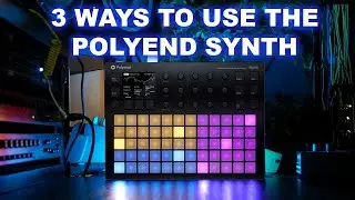 3 Ways To Use The Polyend Synth