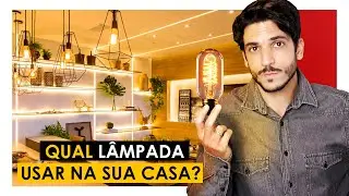 ILUMINAÇÃO / QUAL LÂMPADA USAR NA SUA CASA?