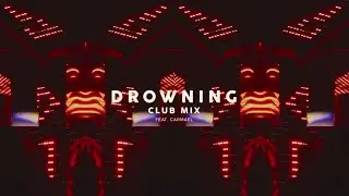 Not Ready Ft. Carmael - Drowning (Club Mix) - (Official Video)