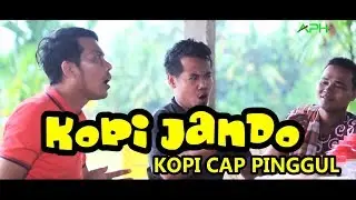 KOPI JANDO KOPI CAP PINGGUL ~ KACANG MANOGE 3 ~  || Official Video Music APH Management