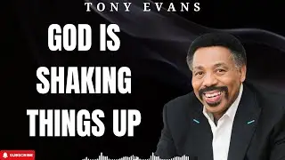 Holy Week - God is Shaking Things Up - Tony Evans 2024