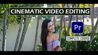 HOW TO EDIT YOUR VIDEOS PROFESSIONALLY IN PREMIERE PRO | CINEMATIC VIDEO EDITING TUTORIAL IN HINDI