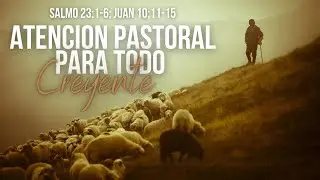 Escuela Dominical | 04/23/23 | Atencion Pastoral Para Todo Creyente