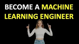 How Can You Become a Machine Learning Engineer?