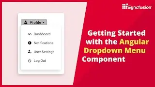 Getting Started with the Angular Dropdown Menu Component