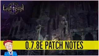 How bad are the Death Seal Nerfs?! - Patch 0.7.8E breakdown - Last Epoch Patch Notes
