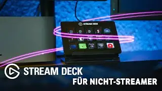 Das Streamdeck aus NICHT-STREAMER Perspektive