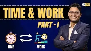 TIME & WORK PART- I