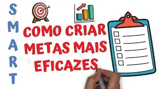 SMART : Definindo metas MAIS EFICAZES | SejaUmaPessoaMelhor