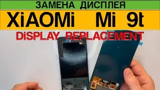 Xiaomi Mi 9T - Замена Дисплея Разборка