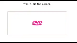 Will The DVD Screensaver Hit The Corner? Find Out The Mathematical Way