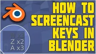 How to Screencast Keys in Blender! Show Keys pressed in Blender! Screencast keys blender!