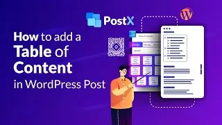 How to add a table of Content in WordPress Post | Beginners Guide | PostX