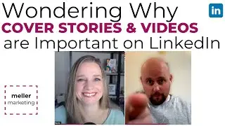 Wondering Why Cover Stories and Videos are Important on LinkedIn? WATCH THIS.