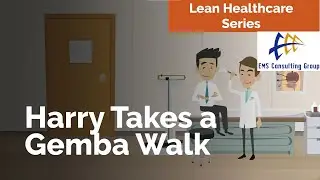 Gemba Walk in Healthcare  (How do you do a Gemba Walk?  Example of a Gemba Walk)  A Lean Lesson