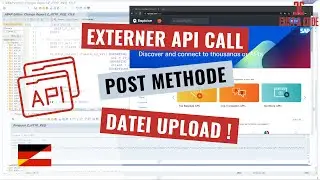 Externer API Call mit POST Methode und Datei Upload - mit ABAP [deutsch]