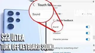 Samsung S22 Ultra - How to turn off keyboard sounds