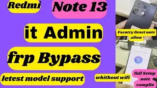 Redmi Note 13 Block It Admin & FRP Bypass ||Redmi Note 13 Pro back to factory settings