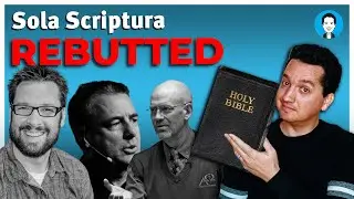 “Bible verses that teach Sola Scriptura” (REBUTTED)