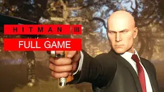 Hitman 3 Full Game Walkthrough Gameplay No Commentary