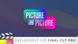 Picture in Picture PLUGIN for Final Cut Pro