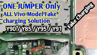 Vivo Y90/Y95/Y85/Y91 All Models Fake charging Solution | Vivo Fake charging Jumper solution