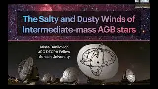 ACES  The salty and dusty winds of intermediate-mass AGB stars - Taıssa Danilovich (Monash)