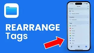 How to Rearrange Tags on Files App on iPhone