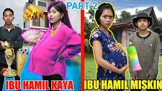 IBU HAMIL KAYA VS IBU HAMIL MISKIN DIKEHIDUPAN SEHARI HARI PART 2 | Drama Parodi | Mikael TubeHD