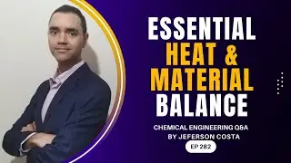 HEAT AND MATERIAL BALANCE ESSENTIAL IN THE PROCESS FLOW DIAGRAM FOR CHEMICAL PROCESS ENGINEERS