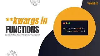 Keyword Argument **kwargs in Python | Complete Functional Programming Course in Python | Tutorial 12