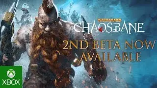 Warhammer: Chaosbane - 2nd Beta Launch Trailer