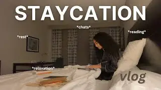 STAYCATION VLOG: Relaxing Getaway, Oversharing on the Internet, and lots of LIFE CHATS ❤