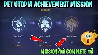 PET UTOPIA FREE FIRE MISSION।PET UTOPIA ACHIEVEMENT FREE FIRE MISSION