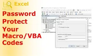 How to Protect Your Macro/VBA Codes from Others for Viewing and Editing