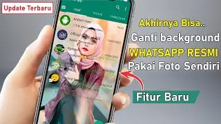 Cara Ganti Background di WHATSAPP RESMI Pakai Fitur Terbaru