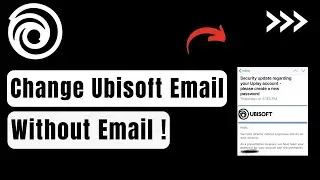 How To Change Email On Ubisoft Account Without Email !